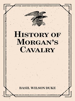 cover image of History of Morgan's Cavalry